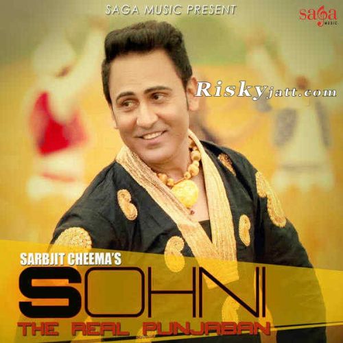 Sohni the Real Punjaban Sarbjit Cheema mp3 song download, Sohni the Real Punjaban Sarbjit Cheema full album