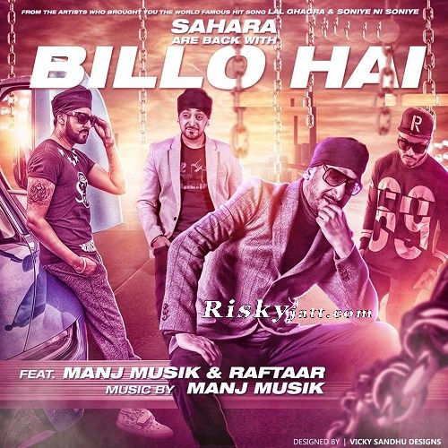 Billo Hai (feat Raftaar) Manj Musik mp3 song download, Billo Hai Manj Musik full album