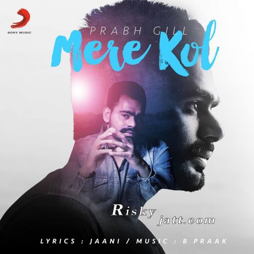 Mere Kol By Prabh Gill full mp3 album