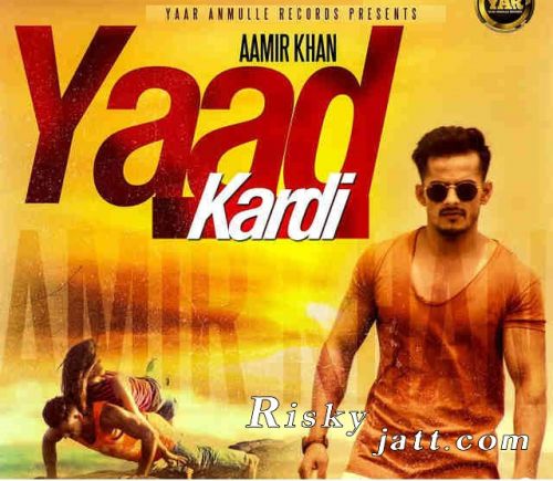 Yaad Kardi Aamir Khan mp3 song download, Yaad Kardi Aamir Khan full album