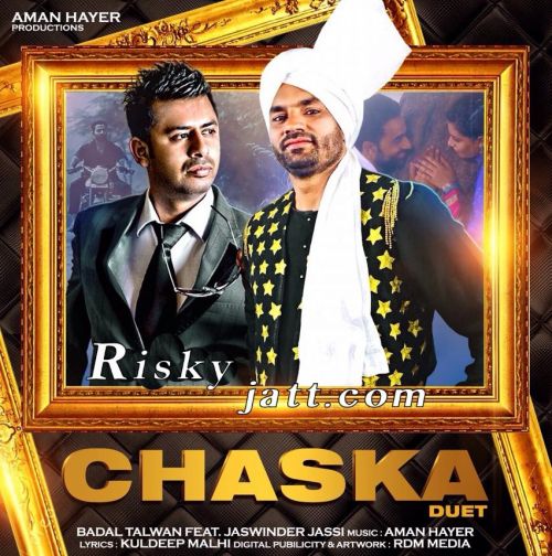 Chaska Duet Ft Aman Hayer Badal Talwan mp3 song download, Chaska Duet Badal Talwan full album