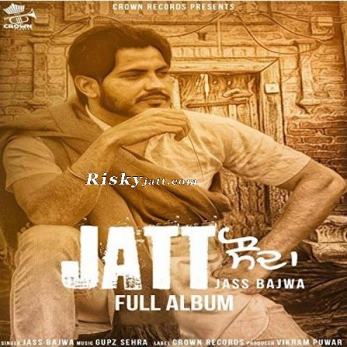 Att Jass Bajwa mp3 song download, Jatt Sauda Jass Bajwa full album