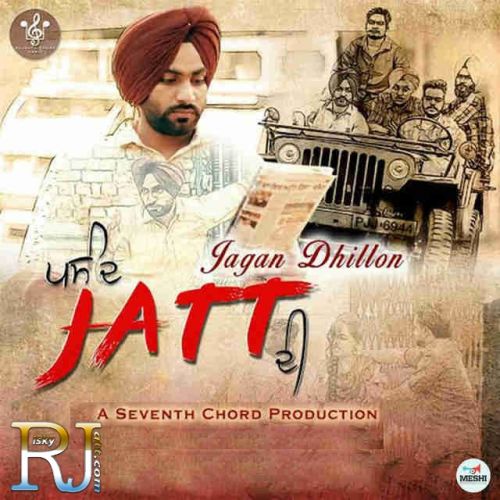 Pasand Jatt Di Jagan Dhillon mp3 song download, Pasand Jatt Di Jagan Dhillon full album