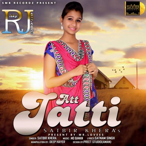 Att Jatti Satbir Khera mp3 song download, Att Jatti Satbir Khera full album