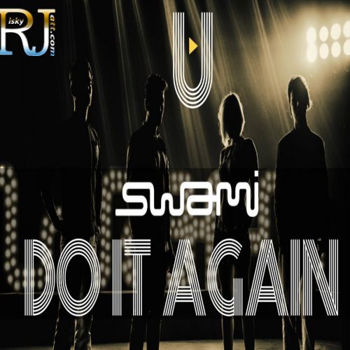 Do It Again (DJ Swami Extended Mix) Swami mp3 song download, Do It Again Swami full album