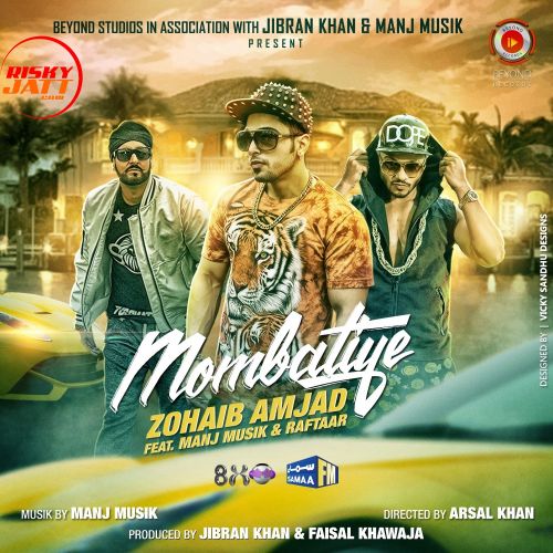 Mombatiye Ft Raftaar Zohaib Amjad mp3 song download, Mombatiye Zohaib Amjad full album