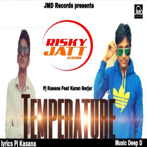 Temperature Ft. Karan Gurjar PJ Kasana mp3 song download, Temperature PJ Kasana full album