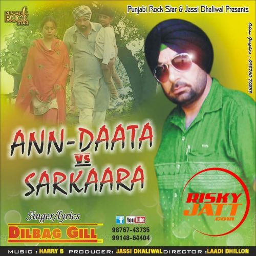 Ann-Daata vs Sarkaara Dilbag Gill mp3 song download, Ann-Daata vs Sarkaara Dilbag Gill full album