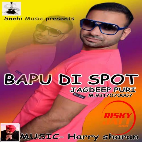 Bapu Di Spot Jagdeep Puri mp3 song download, Babu Di Spot Jagdeep Puri full album