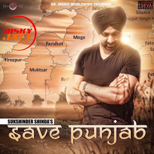 Save Punjab Sukshinder Shinda mp3 song download, Save Punjab Sukshinder Shinda full album