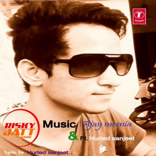 Bewafa Ajay Meenia, Hurted Sanjeet mp3 song download, Bewafa Ajay Meenia, Hurted Sanjeet full album
