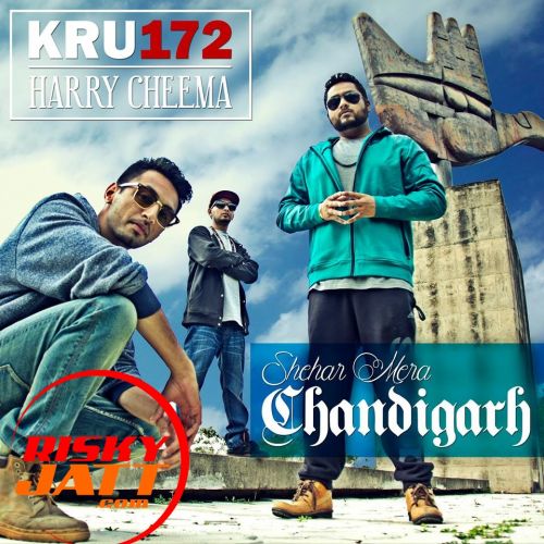 Shehar Mera Chandigarh Harry Cheema, Kru172 mp3 song download, Shehar Mera Chandigarh Harry Cheema, Kru172 full album