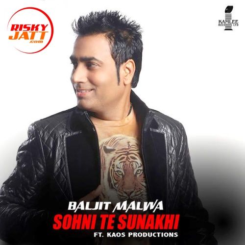 Sohni Te Sunakhi Baljit Malwa mp3 song download, Sohni Te Sunakhi Baljit Malwa full album