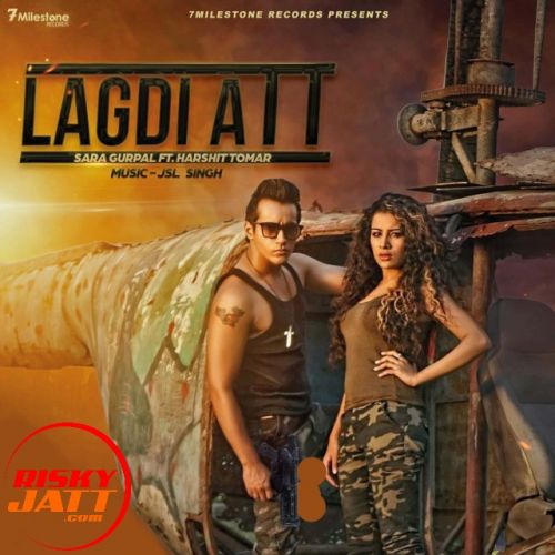 Lagdi Att Sara Gurpal, Harshit Tomar mp3 song download, Lagdi Att Sara Gurpal, Harshit Tomar full album