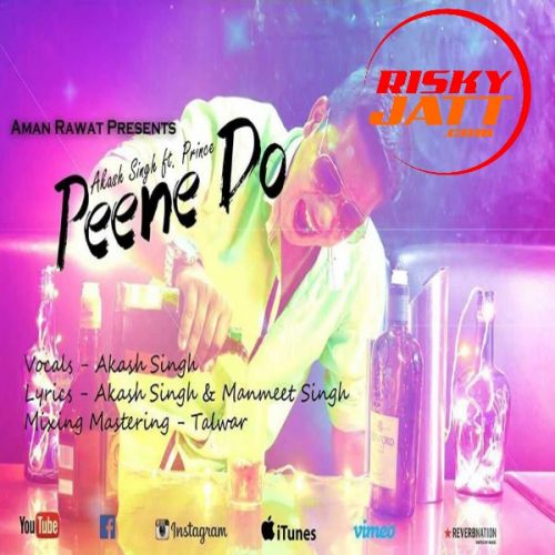 Peene Do Akash Singh, Prince mp3 song download, Peene Do Akash Singh, Prince full album