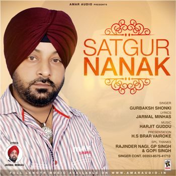 Satgur Nanak Gurbaksh Shonki mp3 song download, Satgur Nanak Gurbaksh Shonki full album