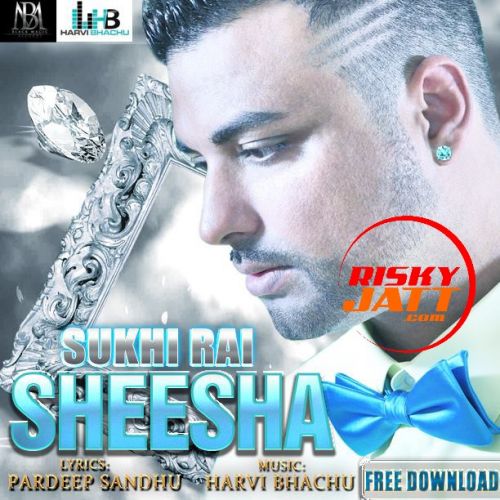 Sheesha Sukhi Rai mp3 song download, Sheesha Sukhi Rai full album