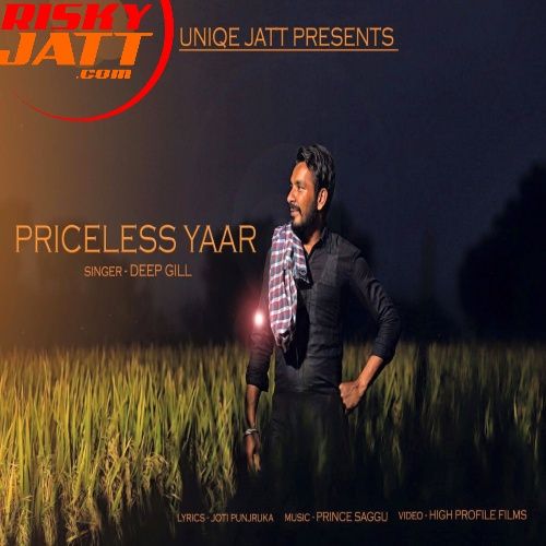 Priceless Yaar Deep Gill, Prince Saggu mp3 song download, Priceless Yaar Deep Gill, Prince Saggu full album