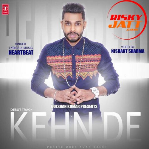 Kehn De HeartBeat mp3 song download, Kehn De HeartBeat full album