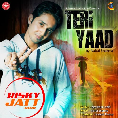 Teri Yaad Nakul Sharma mp3 song download, Teri Yaad Nakul Sharma full album