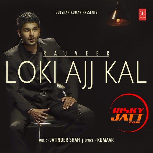 Loki Ajj Kal Rajveer mp3 song download, Loki Ajj Kal Rajveer full album