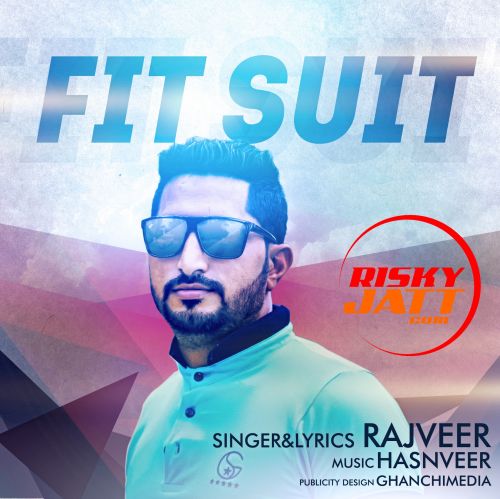 Fit Suit Rajveer mp3 song download, Fit Suit Rajveer full album