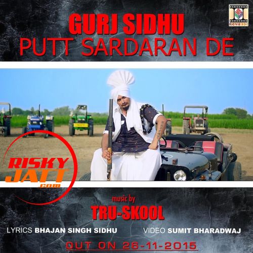 Putt Sardaran De Gurj Sidhu, Tru Skool mp3 song download, Putt Sardaran De Gurj Sidhu, Tru Skool full album