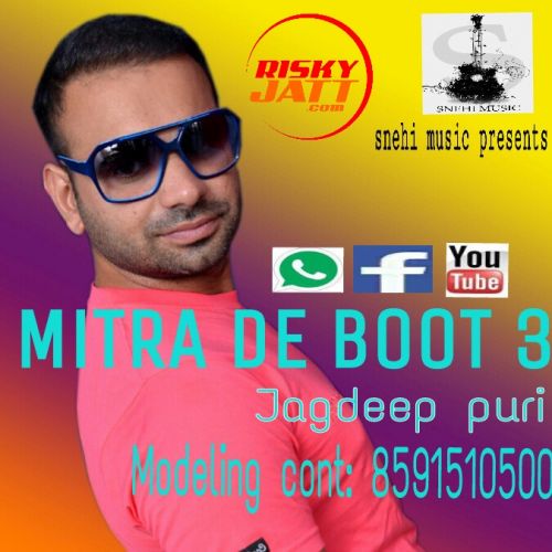 Mitra De Boot 3 Jagdeep Puri mp3 song download, Mitra De Boot 3 Jagdeep Puri full album