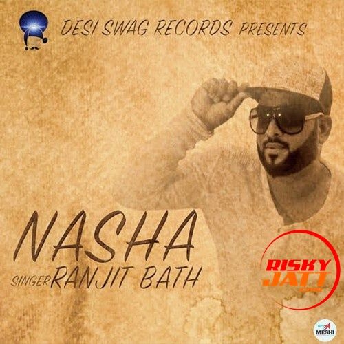 Nasha Ranjit Baath mp3 song download, Nasha Ranjit Baath full album