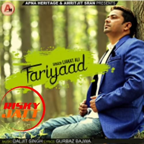 Fariyaad Liakat Ali mp3 song download, Fariyaad Liakat Ali full album
