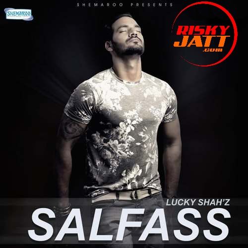 Salfass Lucky Shahz mp3 song download, Salfass Lucky Shahz full album