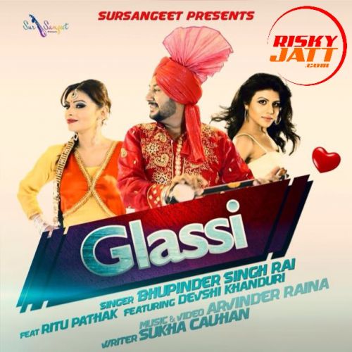 Glassi Bhupinder Singh Rai mp3 song download, Glassi Bhupinder Singh Rai full album