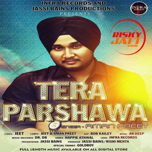 Tera Parshawa Aman Preet mp3 song download, Tera Parshawa Aman Preet full album