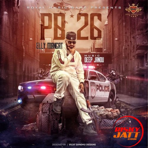 Jail Elly Mangat mp3 song download, PB 26 Elly Mangat full album