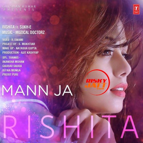 Mann Ja Rishita, Sukhi E mp3 song download, Mann Ja Rishita, Sukhi E full album