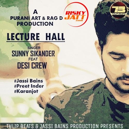 Lecture Hall Sunny Sikander mp3 song download, Lecture Hall Sunny Sikander full album