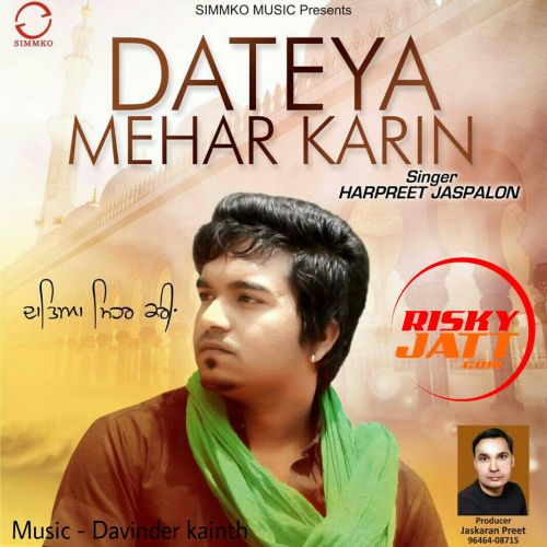 Dateya Mehar Karin Davinder Kainth mp3 song download, Dateya Mehar Karin Davinder Kainth full album