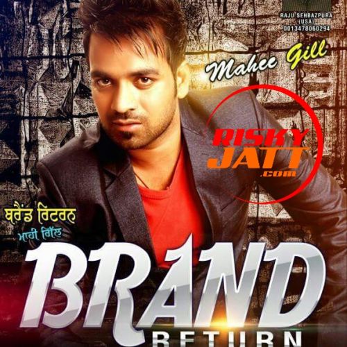 Brand Return Mahee Gill mp3 song download, Brand Return Mahee Gill full album