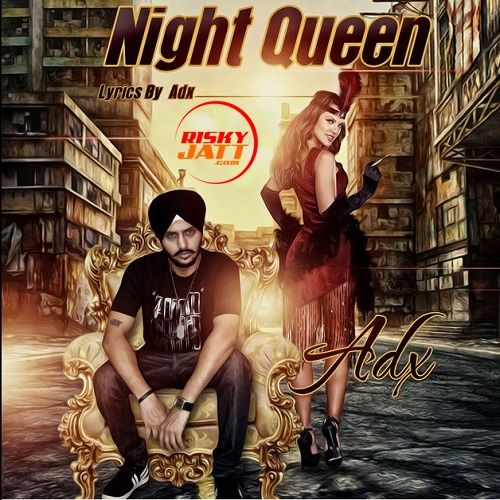 Night Queen ADX mp3 song download, Night Queen ADX full album