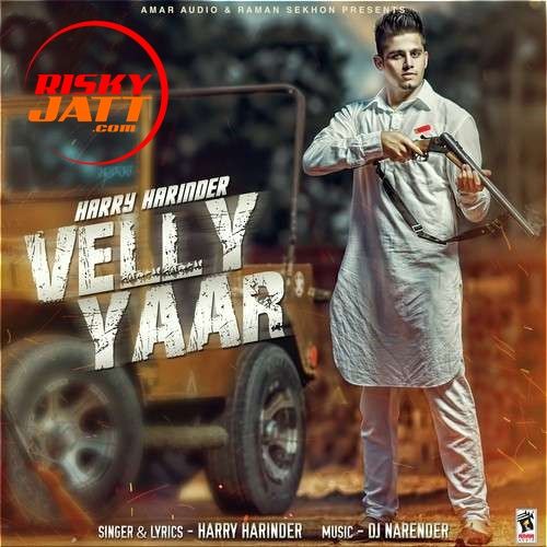 Velly Yaar Harry Harinder mp3 song download, Velly Yaar Harry Harinder full album