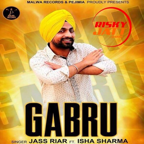 Gabru Jass Riar, Isha Sharma mp3 song download, Gabru Jass Riar, Isha Sharma full album