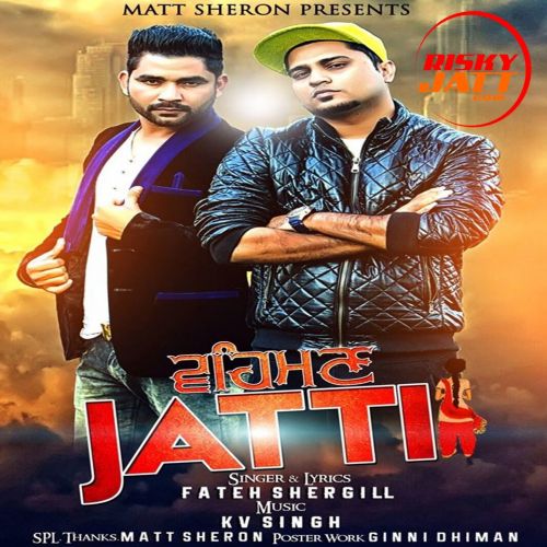 Vehman Jatti Fateh Shergill mp3 song download, Vehman Jatti Fateh Shergill full album