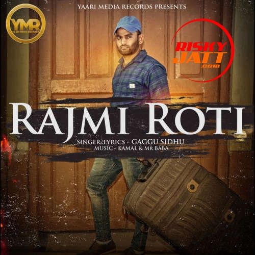 Rajmi Roti Gaggu Sidhu mp3 song download, Rajmi Roti Gaggu Sidhu full album