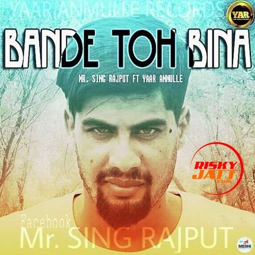 Bande Toh Bina Mr. Singh Rajput mp3 song download, Bande Toh Bina Mr. Singh Rajput full album