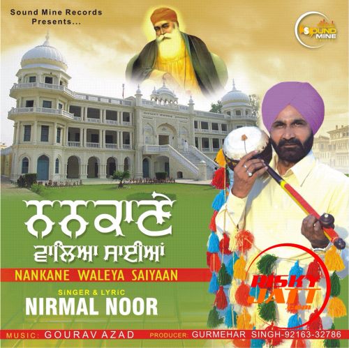 Nankane Waleya Saiyaan Nirmal Noor mp3 song download, Nankane Waleya Saiyaan Nirmal Noor full album