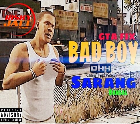 Bad Boy Sarang Bansal mp3 song download, Bad Boy Sarang Bansal full album