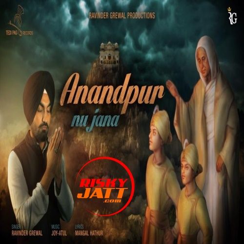Anandpur Nu Jana Ravinder Grewal mp3 song download, Anandpur Nu Jana Ravinder Grewal full album