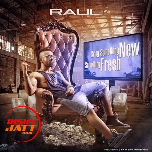 Bring Something New Something Raul mp3 song download, Bring Something New Something Fresh Raul full album