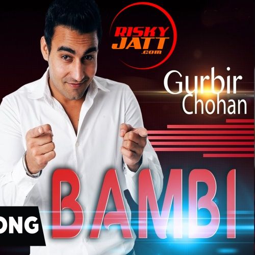 Bambi Gurbir Chohan mp3 song download, Bambi Gurbir Chohan full album