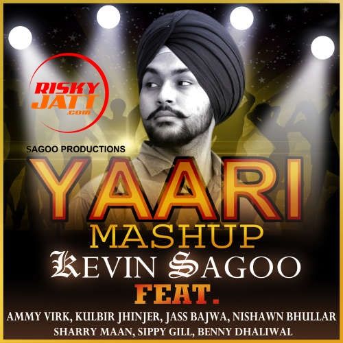 Yaari Mashup Kevin Sagoo mp3 song download, Yaari Mashup Kevin Sagoo full album